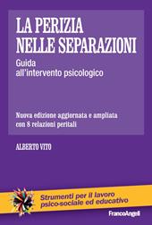 La perizia nelle separazioni. Guida all'intervento psicologico. Nuova ediz.