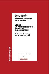 Verso la pianificazione agricola e alimentare. Un'ipotesi di sviluppo per le Città del Vino