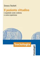 Il paziente cittadino. L'ospedale come sistema e come esperienza