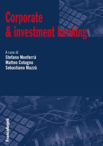 Corporate & investment banking  - Libro Franco Angeli 2017, Università-Economia | Libraccio.it