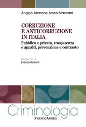 Corruzione e anticorruzione in Italia. Pubblico e privato, trasparenza e appalti, prevenzione e contrasto
