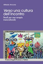 Verso una cultura dell'incontro. Studi per una terapia transculturale