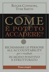 Come è potuto accadere? Richiamare le persone all'accountability per i risultati in modo positivo e strutturato