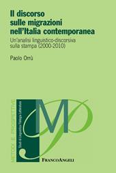 Il discorso sulle migrazioni nell'Italia contemporanea. Un'analisi linguistico-discorsiva sulla stampa (2000-2010)