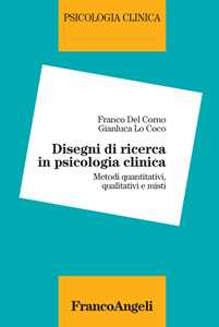 Image of Disegni di ricerca in psicologia clinica. Metodi quantitativi, qu...