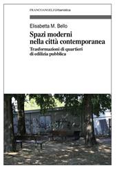 Spazi moderni nella città contemporanea. Trasformazioni di quartieri di edilizia pubblica