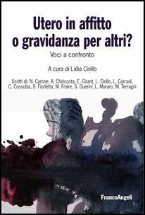 Utero in affitto o gravidanza per altri? Voci a confronto  - Libro Franco Angeli 2017, Varie. Saggi e manuali | Libraccio.it