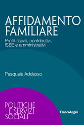 Affidamento familiare. Profili fiscali, contributivi, ISEE e amministrativi