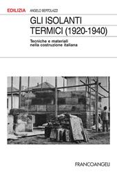 Gli isolanti termici (1920-1940). Tecniche e materiali nella costruzione italiana