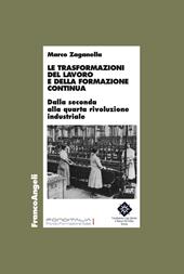 Le trasformazioni del lavoro e della formazione continua. Dalla seconda alla quarta rivoluzione industriale