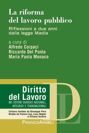La riforma del lavoro pubblico. Riflessioni a due anni dalla legge Madia  - Libro Franco Angeli 2019, Diritto del lavoro | Libraccio.it