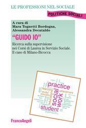 «Guido io». Ricerca sulla supervisione nei corsi di laurea in servizio sociale. Il caso di Milano-Bicocca