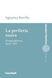La periferia nuova. Disuguaglianza, spazi, città