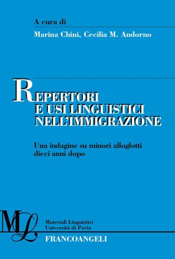 Repertori e usi linguistici nell'immigrazione. Una indagine su minori alloglotti dieci anni dopo  - Libro Franco Angeli 2018, Materiali linguistici-Univ. di Pavia | Libraccio.it
