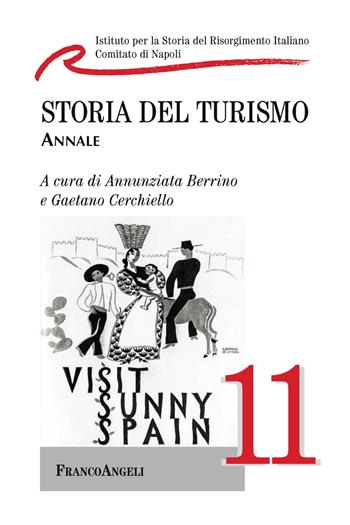 Storia del turismo. Annale 2011  - Libro Franco Angeli 2019, Varie. Saggi e manuali | Libraccio.it