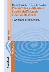 Promuovere e difendere i diritti dell'infanzia e dell'adolescenza. Il contributo della psicologia