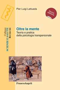 Image of Oltre la mente. Teoria e pratica della psicologia transpersonale