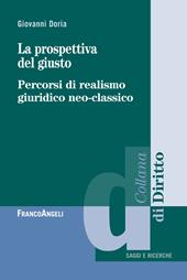 La prospettiva del giusto. Percorsi di realismo giuridico neo-classico