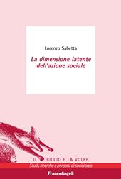 La dimensione latente dell'azione sociale