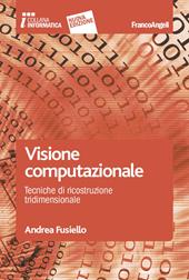 Visione computazionale. Tecniche di ricostruzione tridimensionale