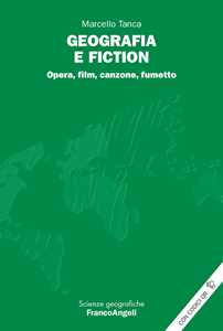 Image of Geografia e fiction. Opera, film, canzone, fumetto