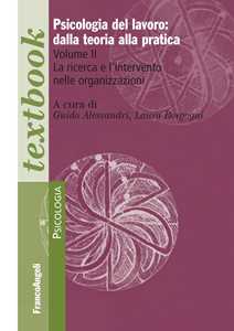 Image of Psicologia del lavoro: dalla teoria alla pratica. Vol. 2: ricerca...
