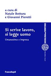 Si scrive lavoro, si legge uomo. Umanesimo e impresa