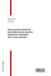 Implicazioni teoriche ed empiriche del nuovo principio contabile IFRS 16 sul leasing