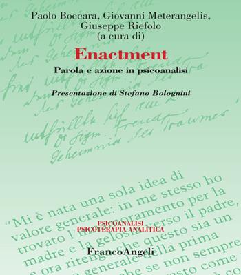 Enactment. Parola e azione in psicoanalisi  - Libro Franco Angeli 2018, Psicoanalisi psicoterapia analitica | Libraccio.it