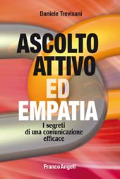 Ascolto attivo ed empatia. I segreti di una comunicazione efficace