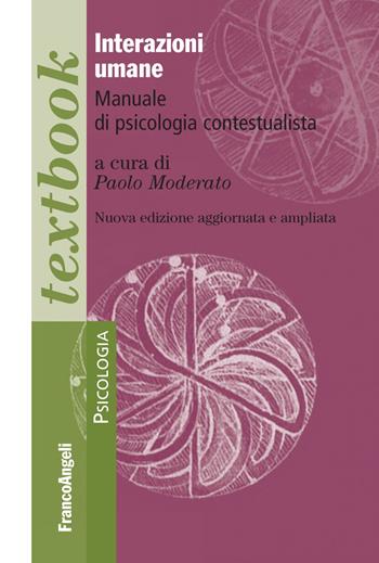 Interazioni umane. Manuale di psicologia contestualista  - Libro Franco Angeli 2019, Serie di psicologia | Libraccio.it