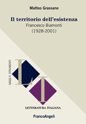 Il territorio dell'esistenza. Francesco Biamonti (1928-2001)