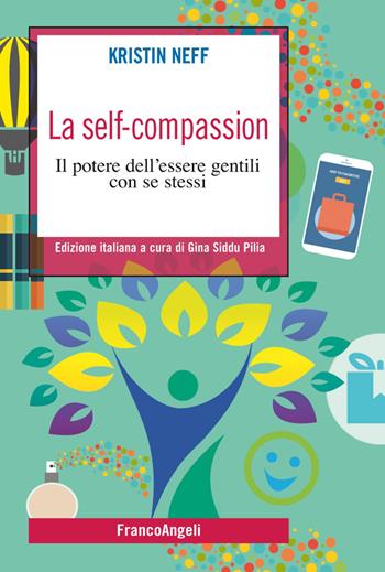 La self-compassion. Il potere dell'essere gentili con se stessi - Kristin Neff - Libro Franco Angeli 2019, SelfHelp Workbook | Libraccio.it