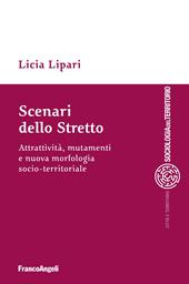 Scenari dello Stretto. Attrattività, mutamenti e nuova morfologia socio-territoriale