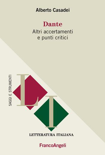 Dante. Altri accertamenti e punti critici - Alberto Casadei - Libro Franco Angeli 2019, Letteratura italiana. Saggi e strumenti | Libraccio.it