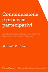 Comunicazione e processi partecipativi. Amministrazione pubblica e coinvolgimento dei cittadini nel Comune di Peccioli