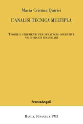 L' analisi tecnica multipla. Teorie e strumenti per strategie operative nei mercati finanziari