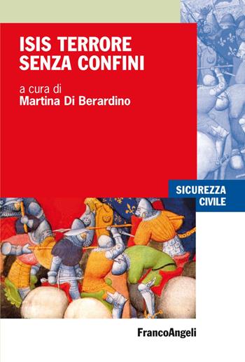 ISIS terrore senza confini  - Libro Franco Angeli 2019, Sicurezza civile | Libraccio.it