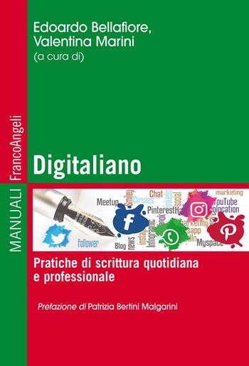 Digitaliano. Pratiche di scrittura quotidiana e professionale - Valentina Marini - Libro Franco Angeli 2019, Manuali | Libraccio.it