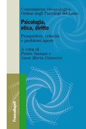 Psicologia, etica, diritto. Prospettive, criticità e problemi aperti