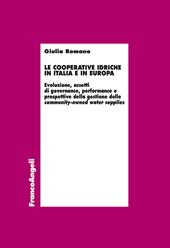 Le cooperative idriche in Italia e in Europa. Evoluzione, assetti di governance, performance e prospettive della gestione delle community-owned water supplies