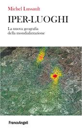 Iper-luoghi. La nuova geografia della mondializzazione