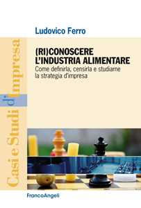 Image of (Ri)conoscere l'industria alimentare. Come definirla, censirla e ...