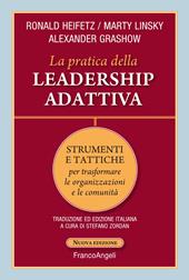 La pratica della leadership adattiva. Strumenti e tattiche per trasformare le organizzazioni e le comunità