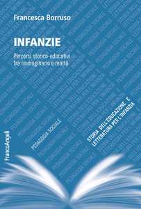 Image of Infanzie. Percorsi storico-educativi fra immaginario e realtà