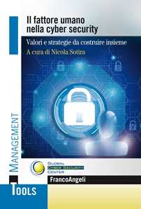 Image of Il fattore umano nella cyber security. Valori e strategie da cost...