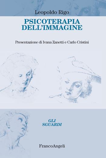 Psicoterapia dell'immagine - Leopoldo Rigo - Libro Franco Angeli 2019, Gli sguardi | Libraccio.it