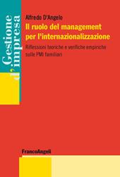 Il ruolo del management per l'internazionalizzazione. Riflessioni teoriche e verifiche empiriche sulle PMI familiari