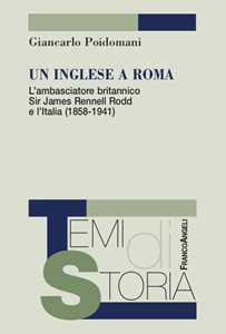 Image of Un inglese a Roma. L'ambasciatore britannico Sir James Rennell Ro...
