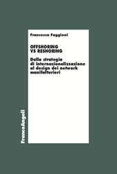 Offshoring vs reshoring. Dalla strategia di internalizzazione al design dei network manifatturieri